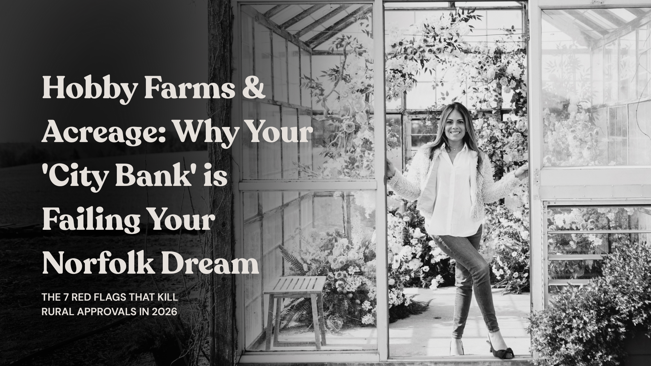 Hobby Farms & Acreage: Why Your 'City Bank' is Failing Your Norfolk Dream